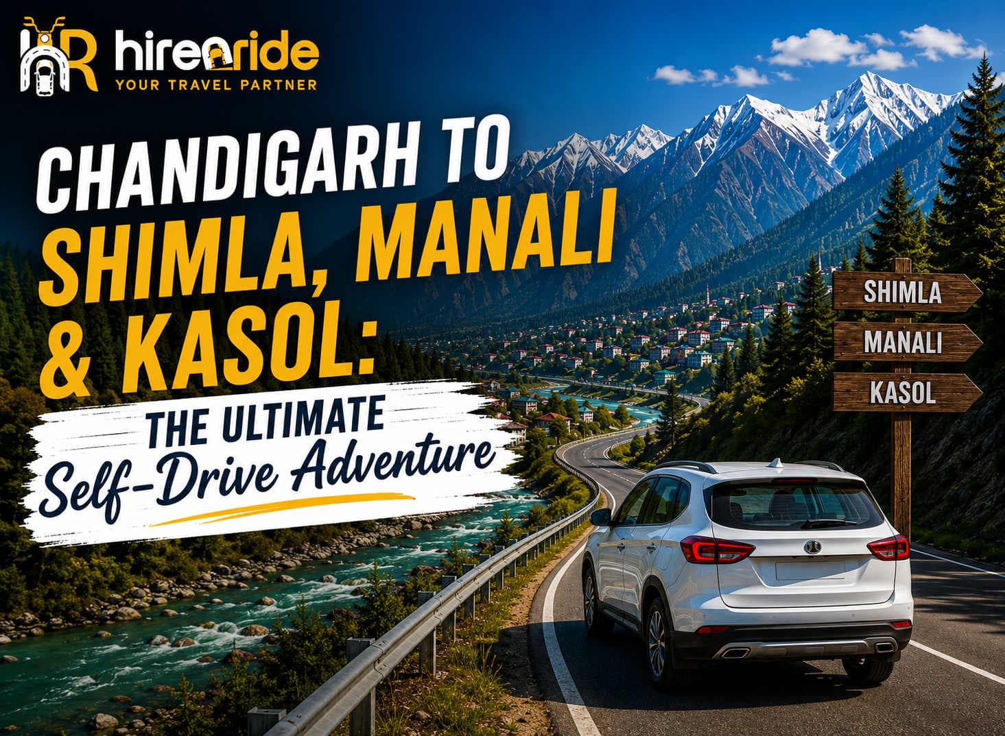 Chandigarh to Shimla, Manali & Kasol: The Ultimate Self-Drive Adventure