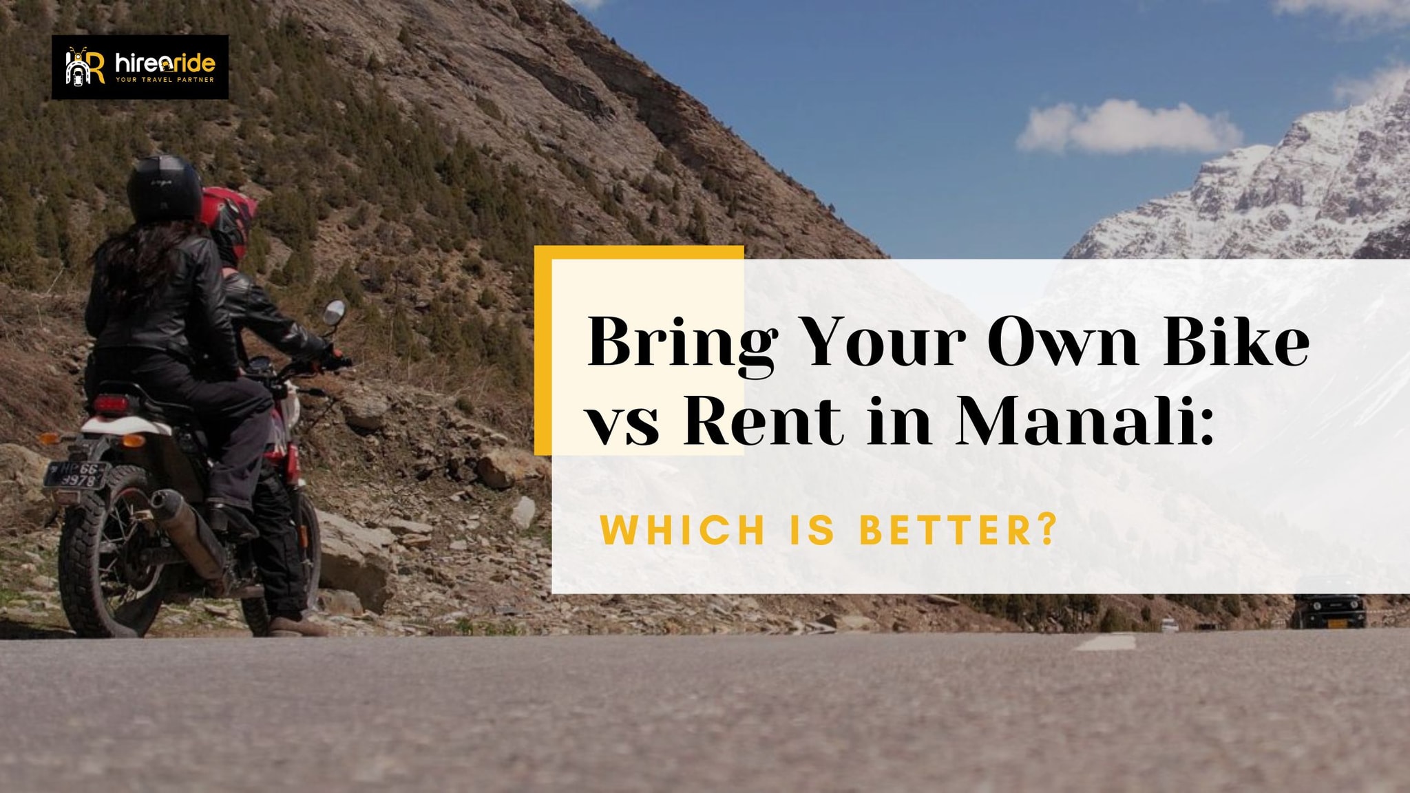 Bring Your Own Bike vs Rent in Manali: Which is Better?