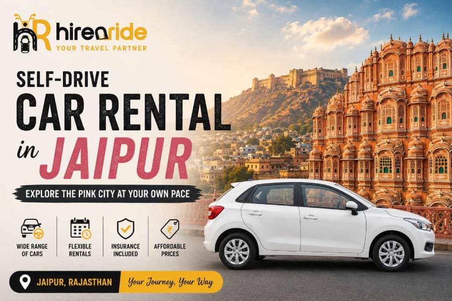 Self-Drive Car Rental in Jaipur: Explore the Pink City at Your Own Pace