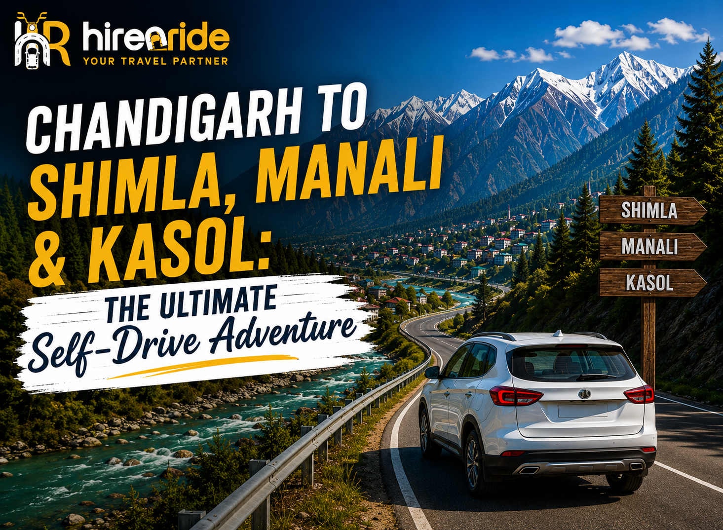 Chandigarh to Shimla, Manali & Kasol: The Ultimate Self-Drive Adventure